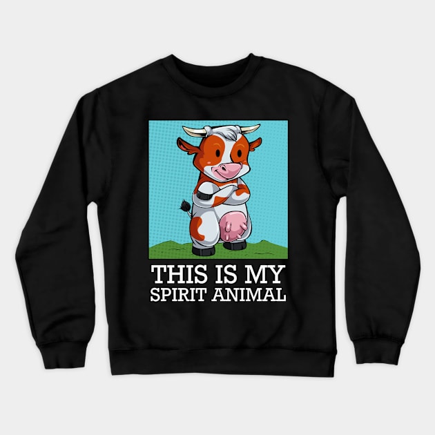 Cow - This Is My Spirit Animal - Funny Saying Farming Animal Crewneck Sweatshirt by Lumio Gifts